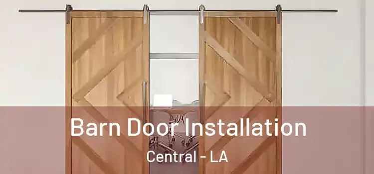 Barn Door Installation Central - LA
