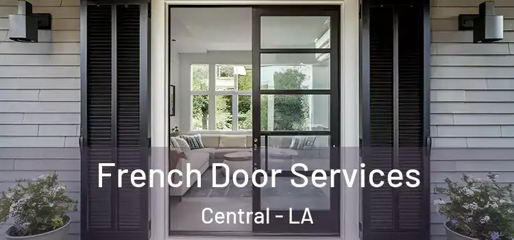 French Door Services Central - LA