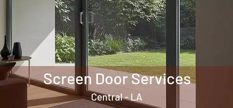 Screen Door Services Central - LA