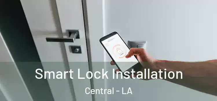 Smart Lock Installation Central - LA